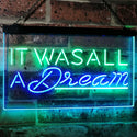 ADVPRO It was All a Dream Home Decor Gift Dual Color LED Neon Sign st6-i3122 - Green & Blue