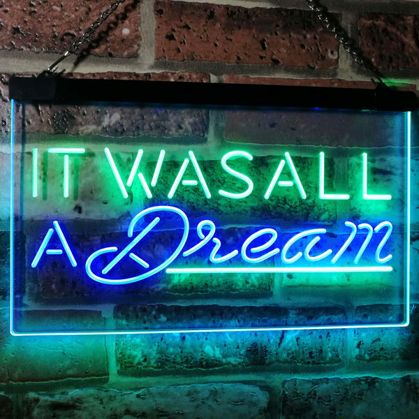 ADVPRO It was All a Dream Home Decor Gift Dual Color LED Neon Sign st6-i3122 - Green & Blue