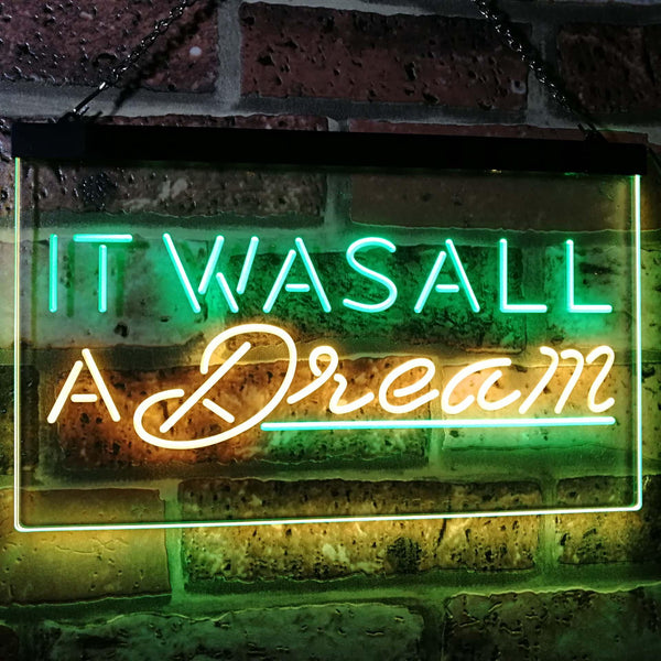 ADVPRO It was All a Dream Home Decor Gift Dual Color LED Neon Sign st6-i3122 - Green & Yellow