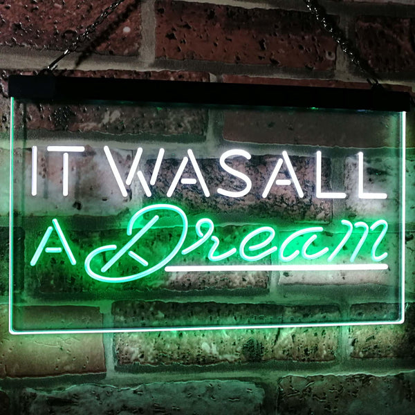 ADVPRO It was All a Dream Home Decor Gift Dual Color LED Neon Sign st6-i3122 - White & Green