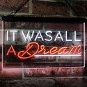 ADVPRO It was All a Dream Home Decor Gift Dual Color LED Neon Sign st6-i3122 - White & Orange