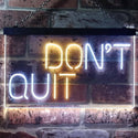 ADVPRO Don't Quit Do It Positive Wall Decor Bedroom Display Dual Color LED Neon Sign st6-i3206 - White & Yellow