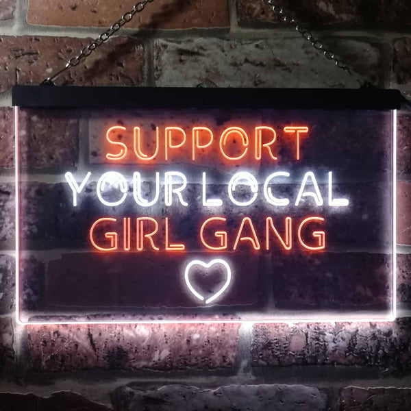 ADVPRO Support Your Local Girl Gang Dual Color LED Neon Sign st6-i3488 - White & Orange